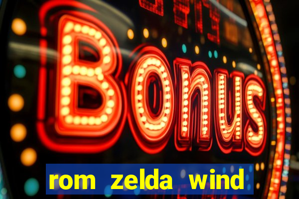 rom zelda wind waker pt br